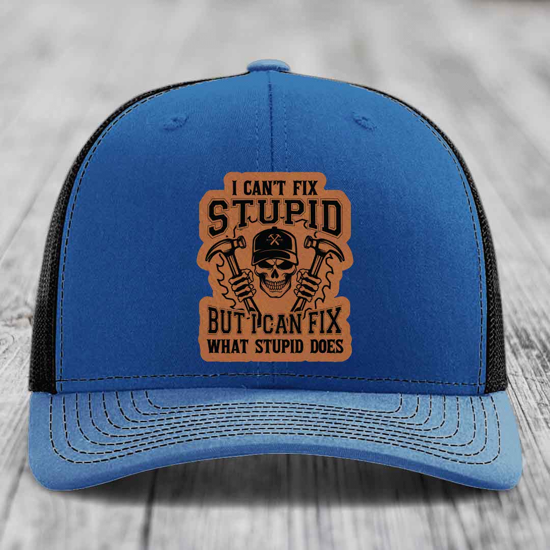 I Cant Fix Stupid But I Can Fix What Stupid Does - Leather Patch Hat - Rawhide to Black Patch - Richardson 112 Snapback Trucker Hat