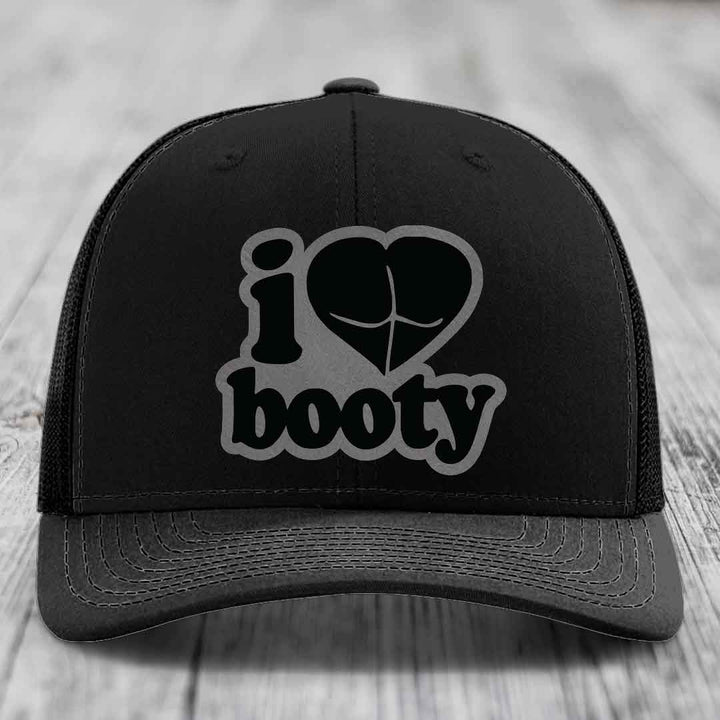 I Love Booty - Leather Patch Hat - Grey to Black Patch - Richardson 112 Snapback Trucker Hat