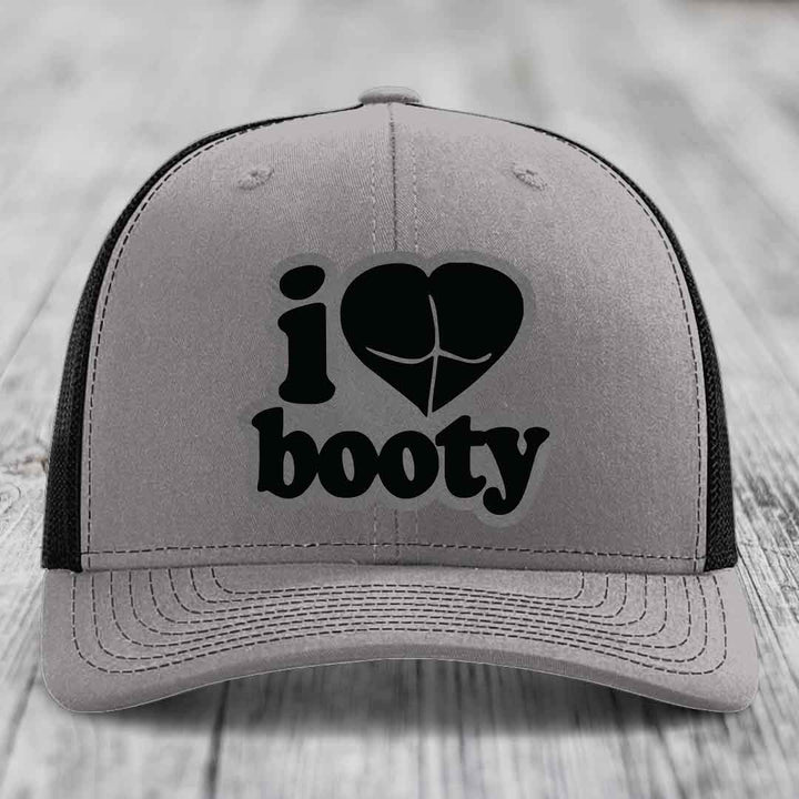 I Love Booty - Leather Patch Hat - Grey to Black Patch - Richardson 112 Snapback Trucker Hat
