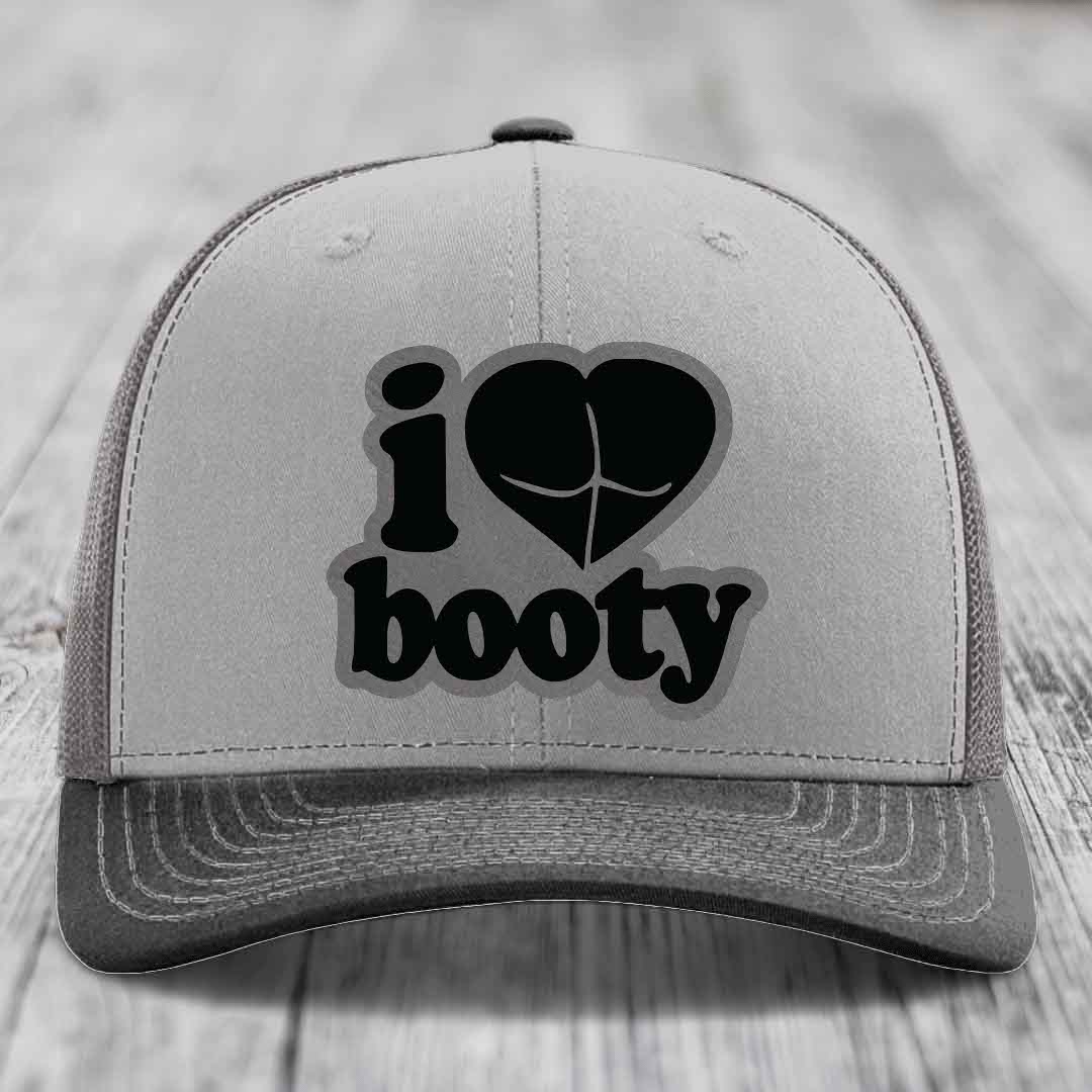 I Love Booty - Leather Patch Hat - Grey to Black Patch - Richardson 112 Snapback Trucker Hat