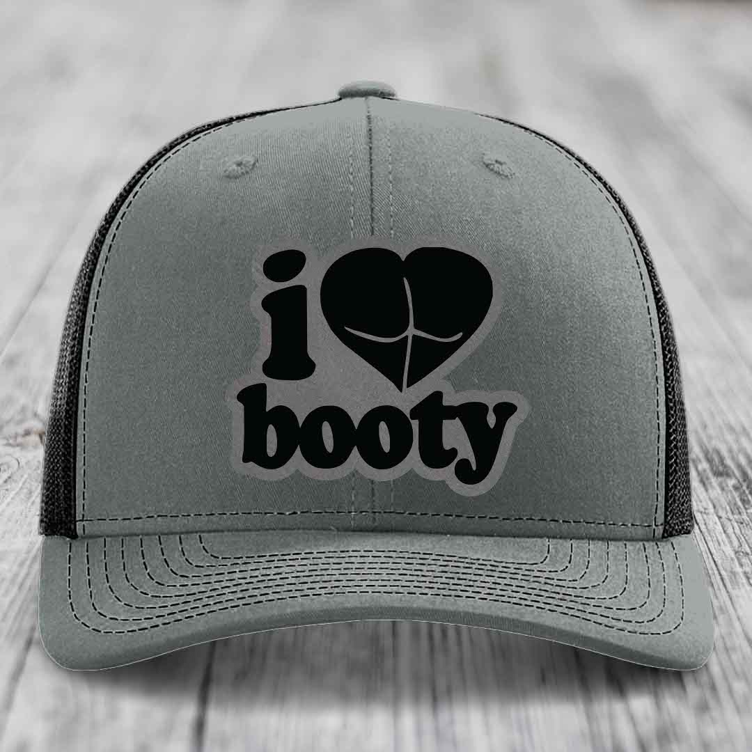 I Love Booty - Leather Patch Hat - Grey to Black Patch - Richardson 112 Snapback Trucker Hat