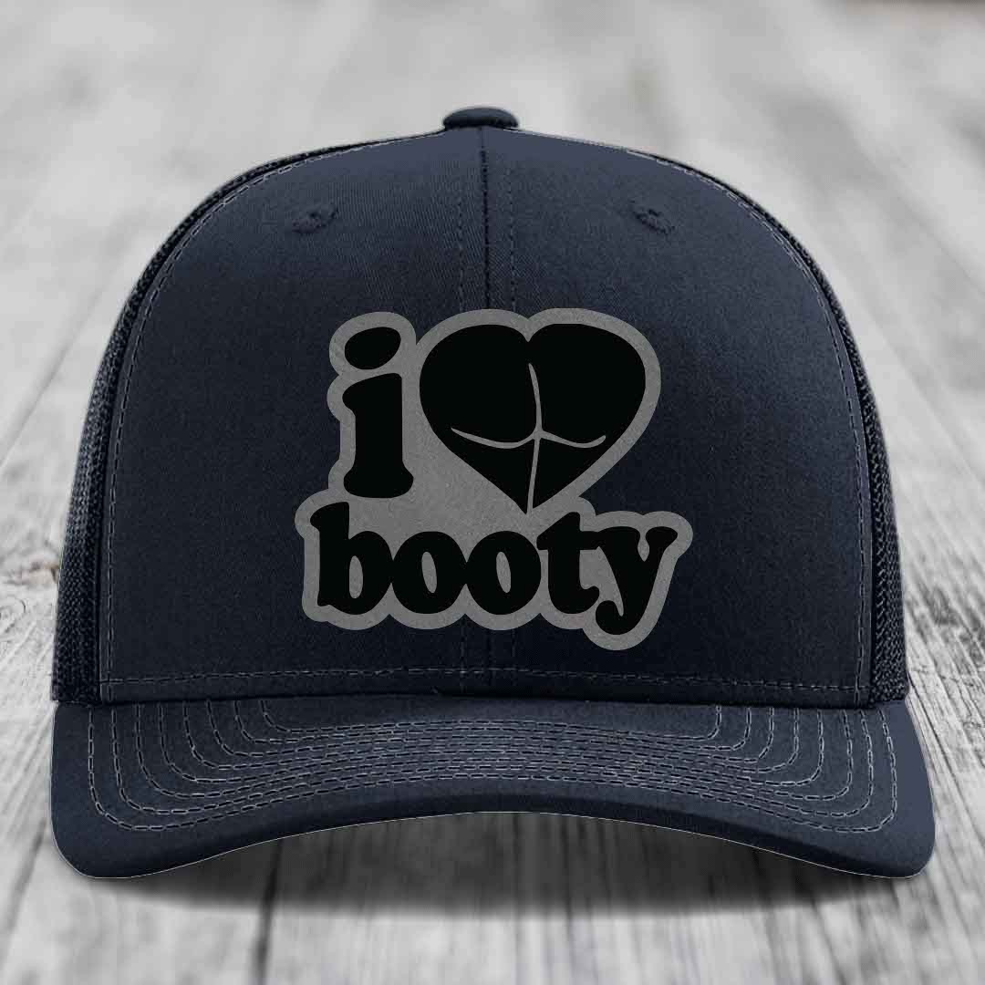 I Love Booty - Leather Patch Hat - Grey to Black Patch - Richardson 112 Snapback Trucker Hat