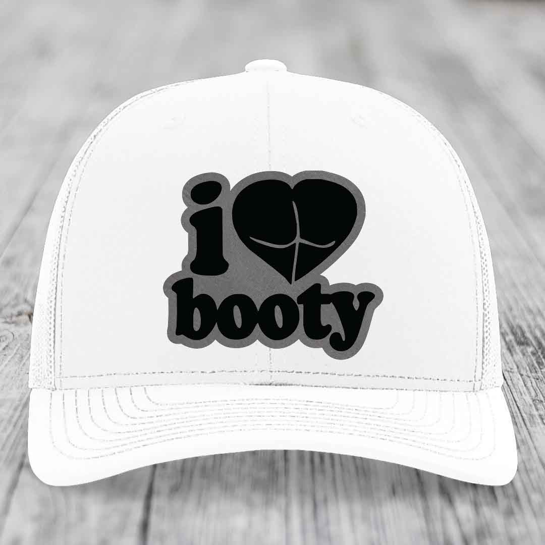 I Love Booty - Leather Patch Hat - Grey to Black Patch - Richardson 112 Snapback Trucker Hat