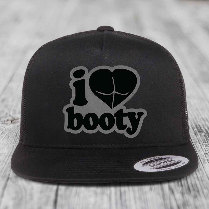I Love Booty - Leather Patch Hat - Grey to Black Patch - Yupoong 6006 Snapback Flatbill Hat