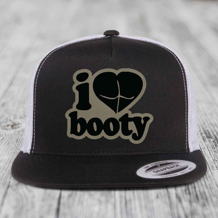 I Love Booty - Leather Patch Hat - Light Brown to Black Patch - Yupoong 6006 Snapback Flatbill Hat