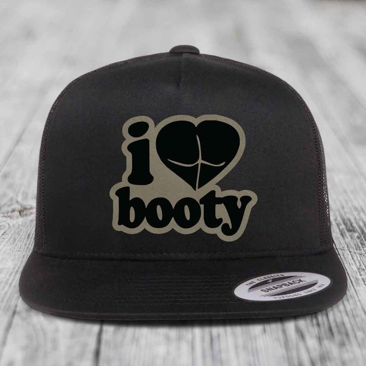 I Love Booty - Leather Patch Hat - Light Brown to Black Patch - Yupoong 6006 Snapback Flatbill Hat