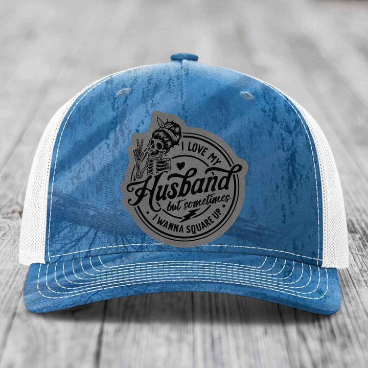 I Love My Husband But Sometimes I Wanna Square Up - Leather Patch Hat - Grey to Black Patch - Richardson 112PFP Snapback Trucker Hat
