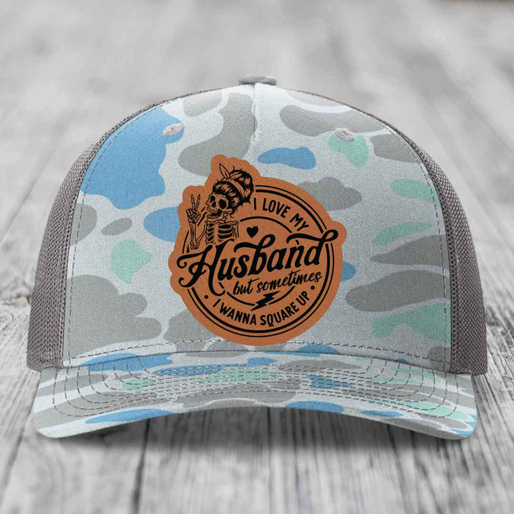I Love My Husband But Sometimes I Wanna Square Up - Leather Patch Hat - Rawhide to Black Patch - Richardson 112PFP Snapback Trucker Hat