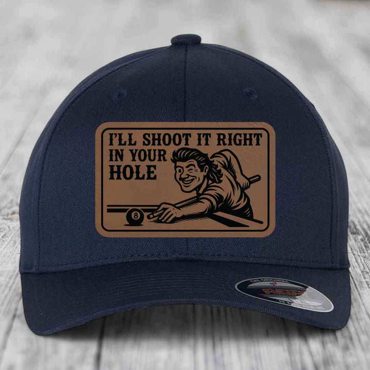 Ill Shoot It Right In Your Hole - Leather Patch Hat - Dark Brown to Black Patch - Flexfit 6277 Fitted Hat