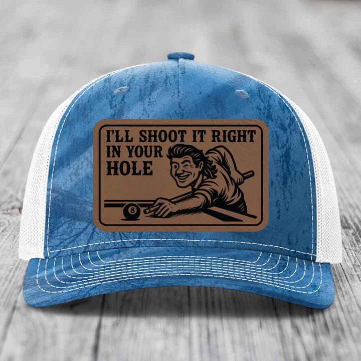 Ill Shoot It Right In Your Hole - Leather Patch Hat - Dark Brown to Black Patch - Richardson 112PFP Snapback Trucker Hat