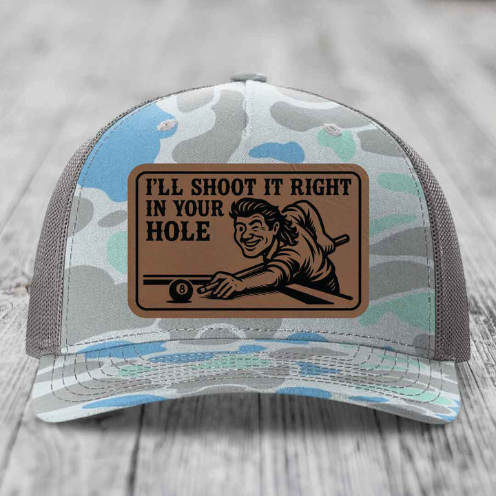 Ill Shoot It Right In Your Hole - Leather Patch Hat - Dark Brown to Black Patch - Richardson 112PFP Snapback Trucker Hat