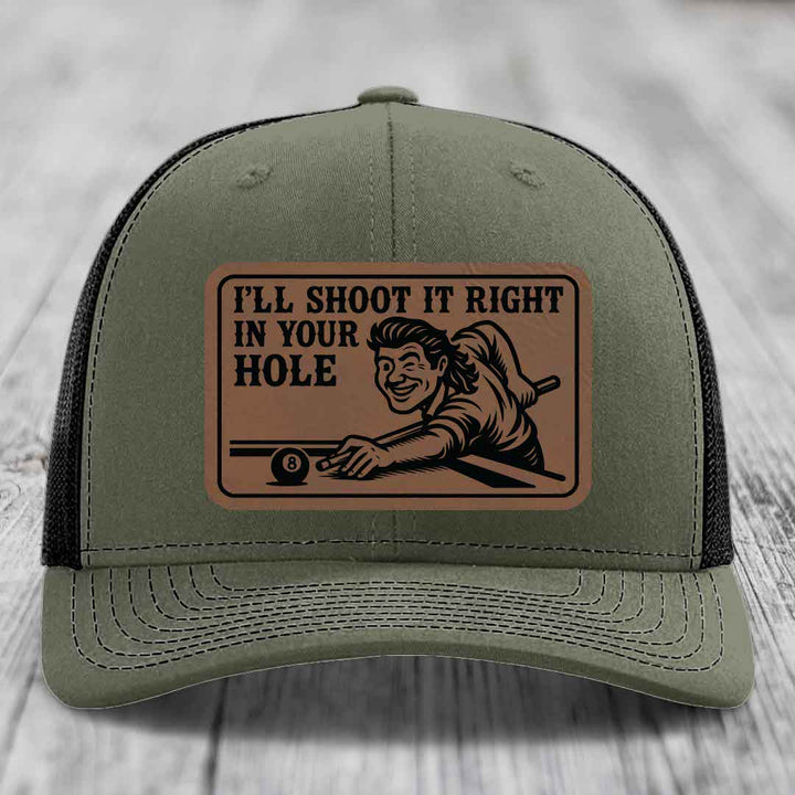 Ill Shoot It Right In Your Hole - Leather Patch Hat - Dark Brown to Black Patch - Richardson 112 Snapback Trucker Hat