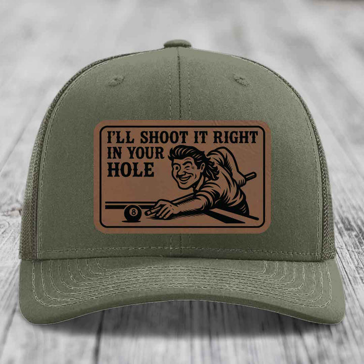 Ill Shoot It Right In Your Hole - Leather Patch Hat - Dark Brown to Black Patch - Richardson 112 Snapback Trucker Hat