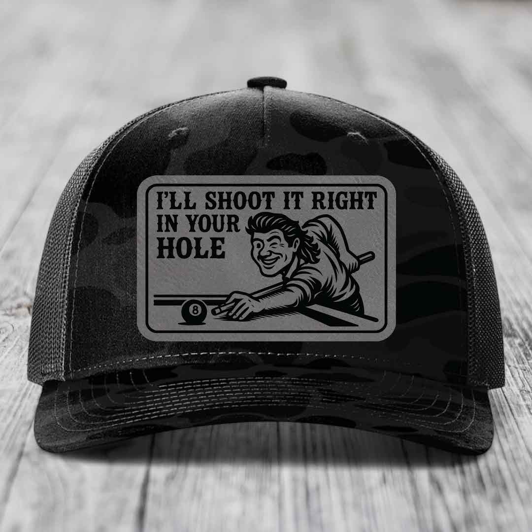 Ill Shoot It Right In Your Hole - Leather Patch Hat - Grey to Black Patch - Richardson 112PFP Snapback Trucker Hat