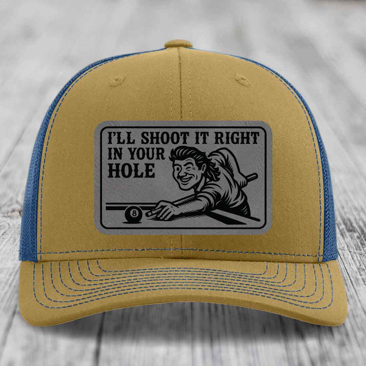Ill Shoot It Right In Your Hole - Leather Patch Hat - Grey to Black Patch - Richardson 112 Snapback Trucker Hat