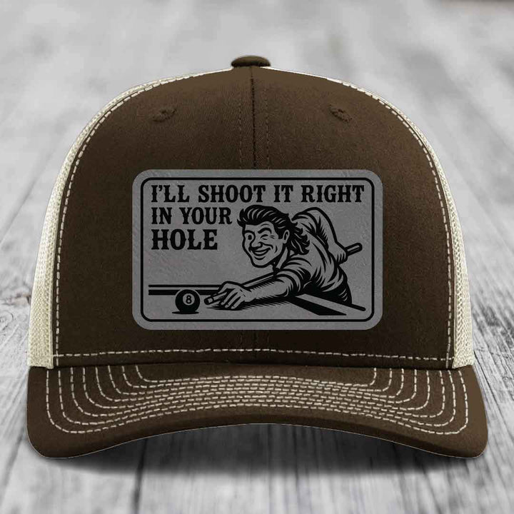 Ill Shoot It Right In Your Hole - Leather Patch Hat - Grey to Black Patch - Richardson 112 Snapback Trucker Hat