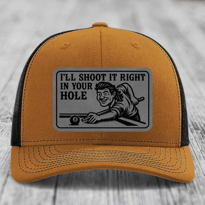 Ill Shoot It Right In Your Hole - Leather Patch Hat - Grey to Black Patch - Richardson 112 Snapback Trucker Hat
