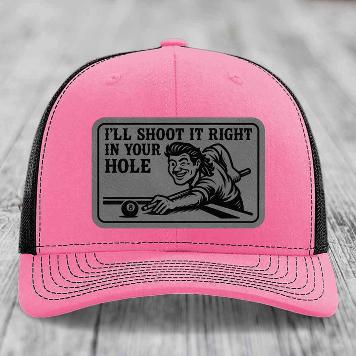 Ill Shoot It Right In Your Hole - Leather Patch Hat - Grey to Black Patch - Richardson 112 Snapback Trucker Hat
