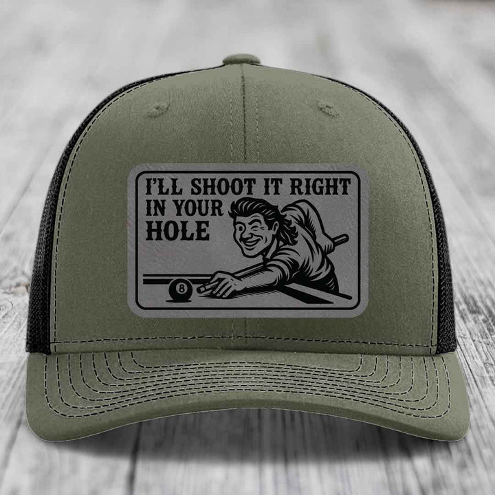 Ill Shoot It Right In Your Hole - Leather Patch Hat - Grey to Black Patch - Richardson 112 Snapback Trucker Hat