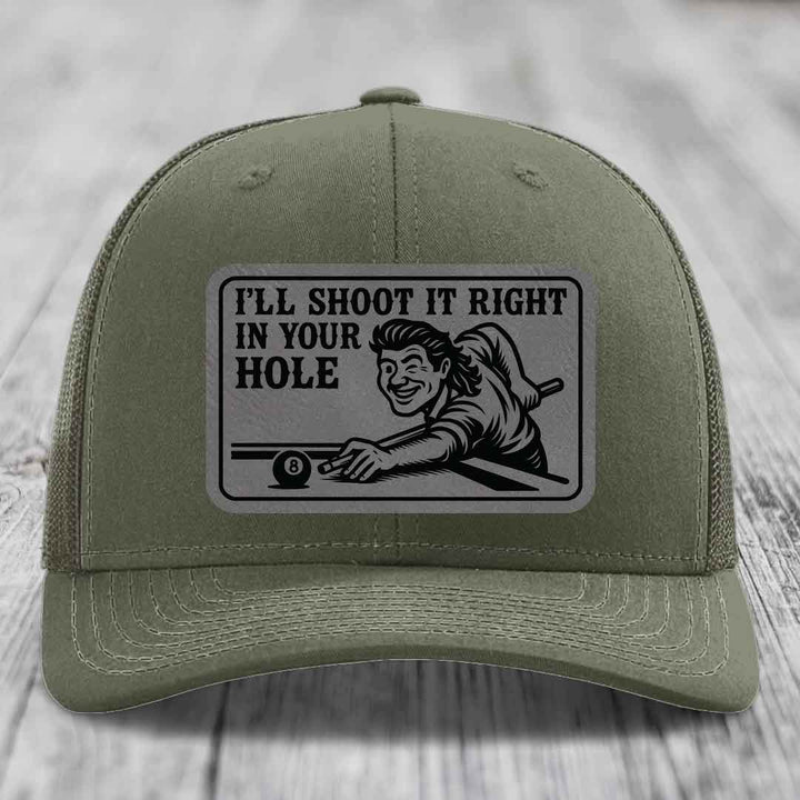 Ill Shoot It Right In Your Hole - Leather Patch Hat - Grey to Black Patch - Richardson 112 Snapback Trucker Hat
