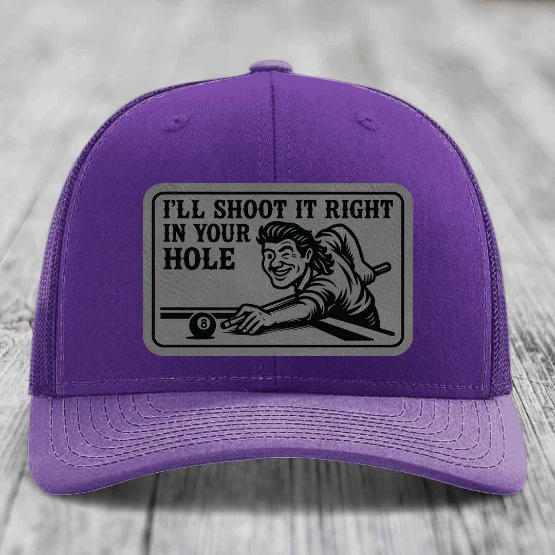 Ill Shoot It Right In Your Hole - Leather Patch Hat - Grey to Black Patch - Richardson 112 Snapback Trucker Hat