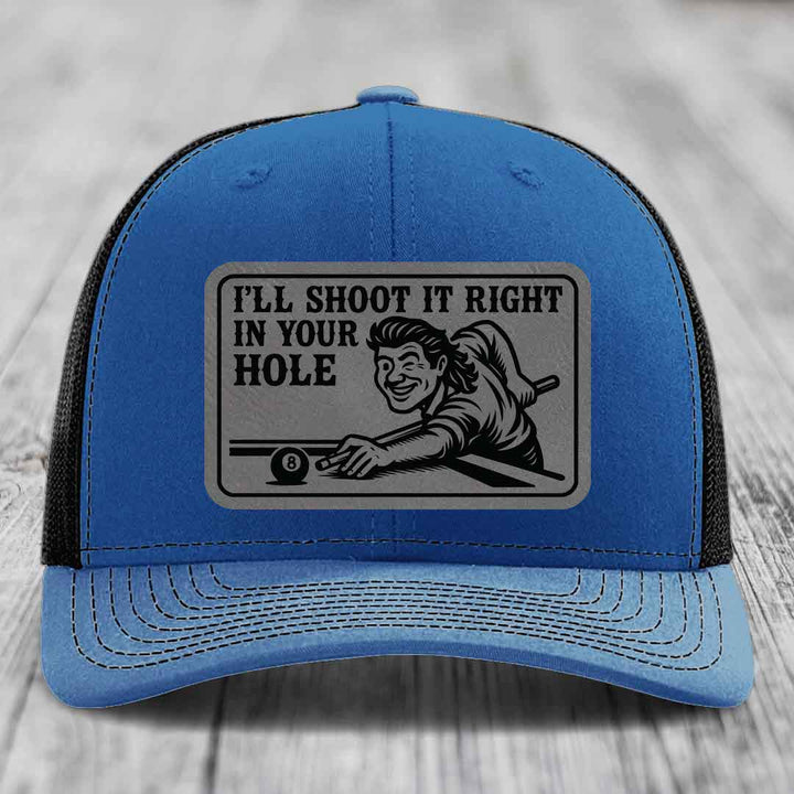 Ill Shoot It Right In Your Hole - Leather Patch Hat - Grey to Black Patch - Richardson 112 Snapback Trucker Hat