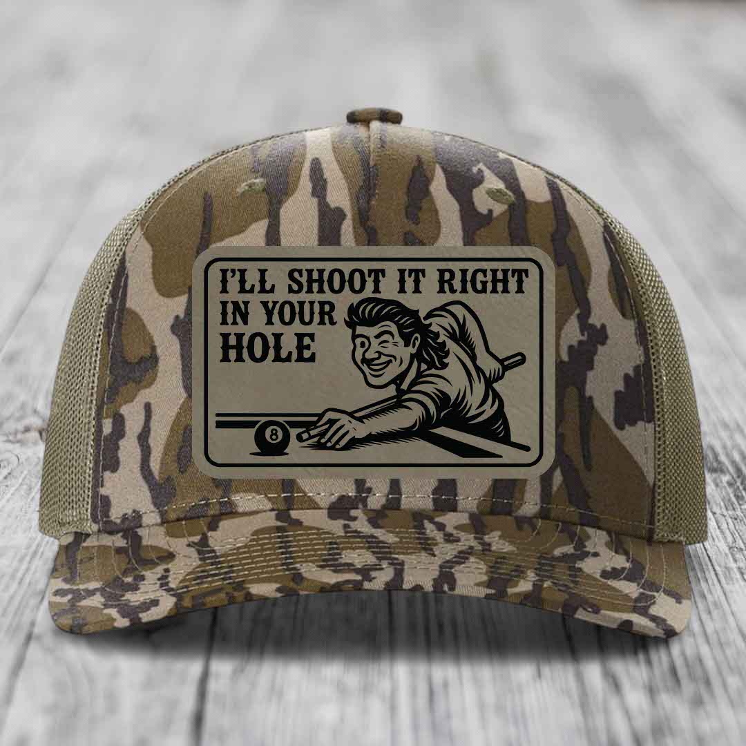 Ill Shoot It Right In Your Hole - Leather Patch Hat - Light Brown to Black Patch - Richardson 112PFP Snapback Trucker Hat