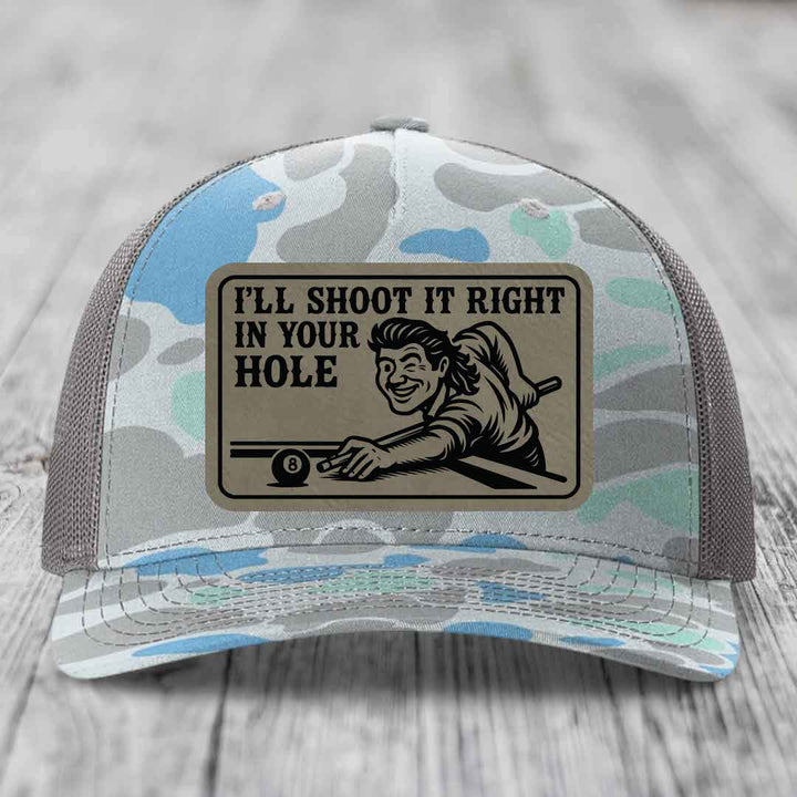 Ill Shoot It Right In Your Hole - Leather Patch Hat - Light Brown to Black Patch - Richardson 112PFP Snapback Trucker Hat