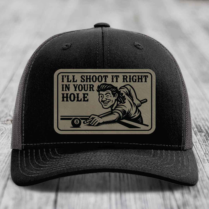 Ill Shoot It Right In Your Hole - Leather Patch Hat - Light Brown to Black Patch - Richardson 112 Snapback Trucker Hat