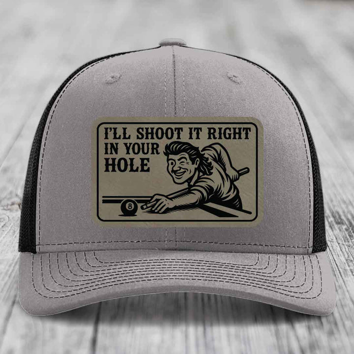 Ill Shoot It Right In Your Hole - Leather Patch Hat - Light Brown to Black Patch - Richardson 112 Snapback Trucker Hat
