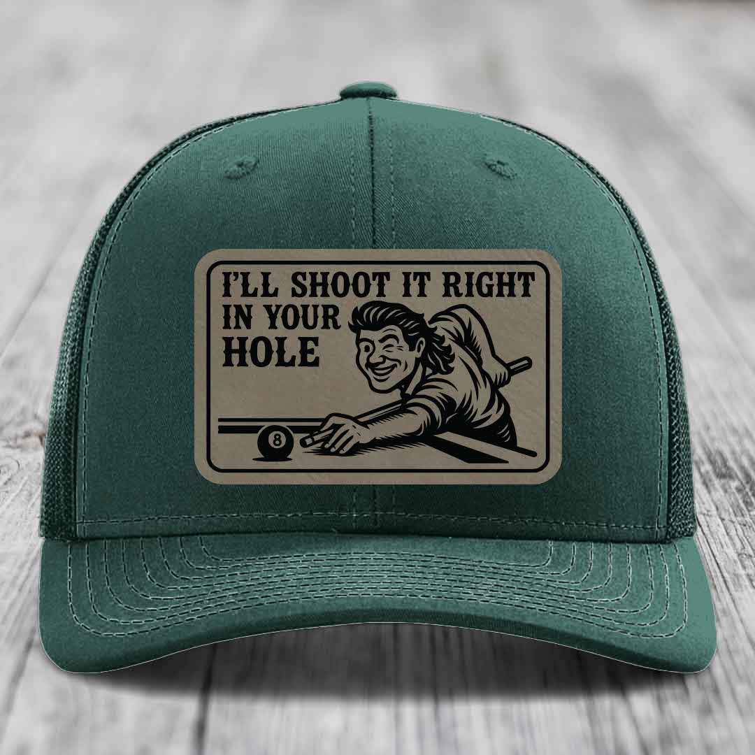 Ill Shoot It Right In Your Hole - Leather Patch Hat - Light Brown to Black Patch - Richardson 112 Snapback Trucker Hat