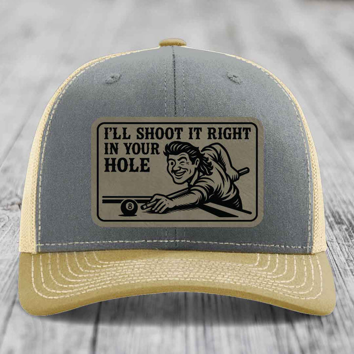 Ill Shoot It Right In Your Hole - Leather Patch Hat - Light Brown to Black Patch - Richardson 112 Snapback Trucker Hat