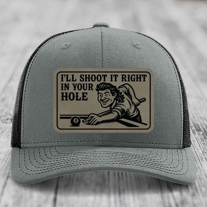 Ill Shoot It Right In Your Hole - Leather Patch Hat - Light Brown to Black Patch - Richardson 112 Snapback Trucker Hat