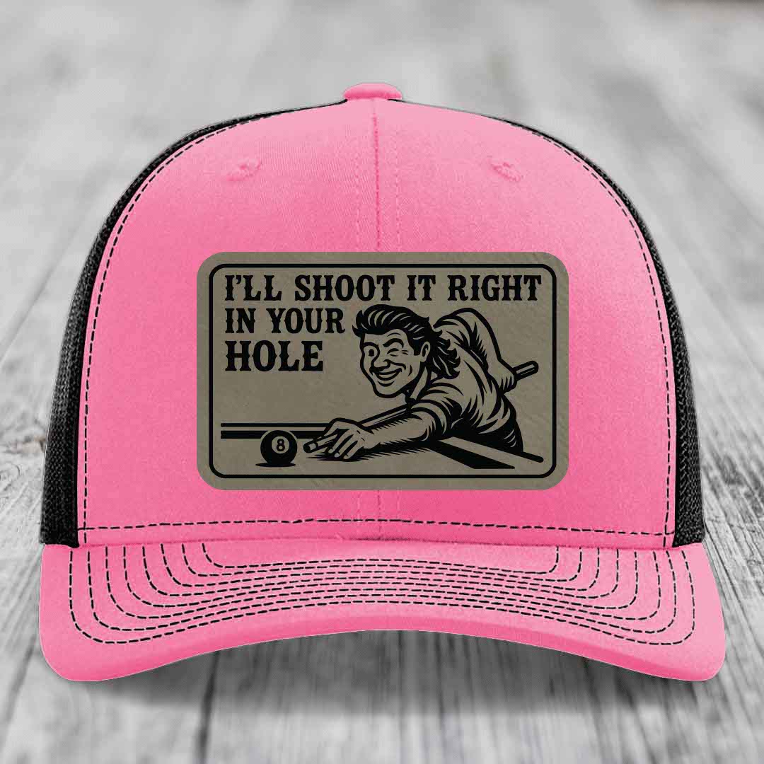 Ill Shoot It Right In Your Hole - Leather Patch Hat - Light Brown to Black Patch - Richardson 112 Snapback Trucker Hat