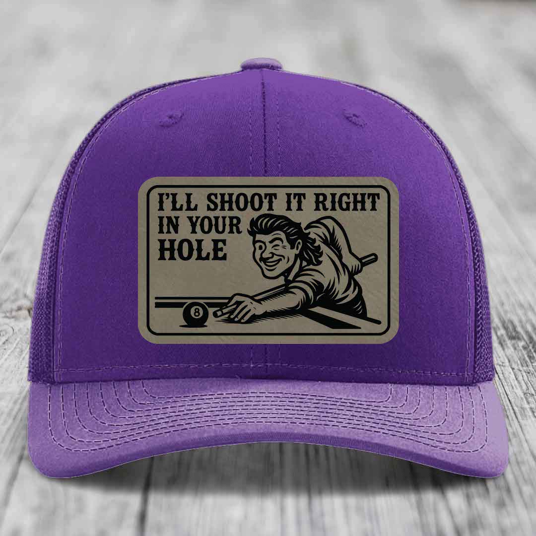 Ill Shoot It Right In Your Hole - Leather Patch Hat - Light Brown to Black Patch - Richardson 112 Snapback Trucker Hat