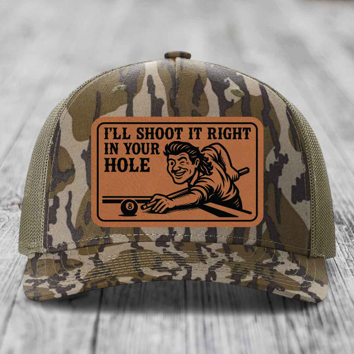 Ill Shoot It Right In Your Hole - Leather Patch Hat - Rawhide to Black Patch - Richardson 112PFP Snapback Trucker Hat
