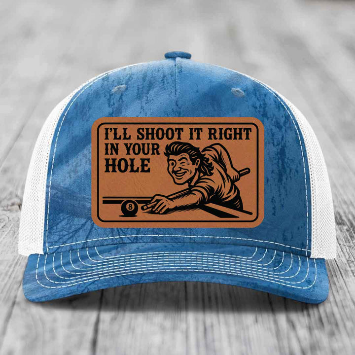 Ill Shoot It Right In Your Hole - Leather Patch Hat - Rawhide to Black Patch - Richardson 112PFP Snapback Trucker Hat