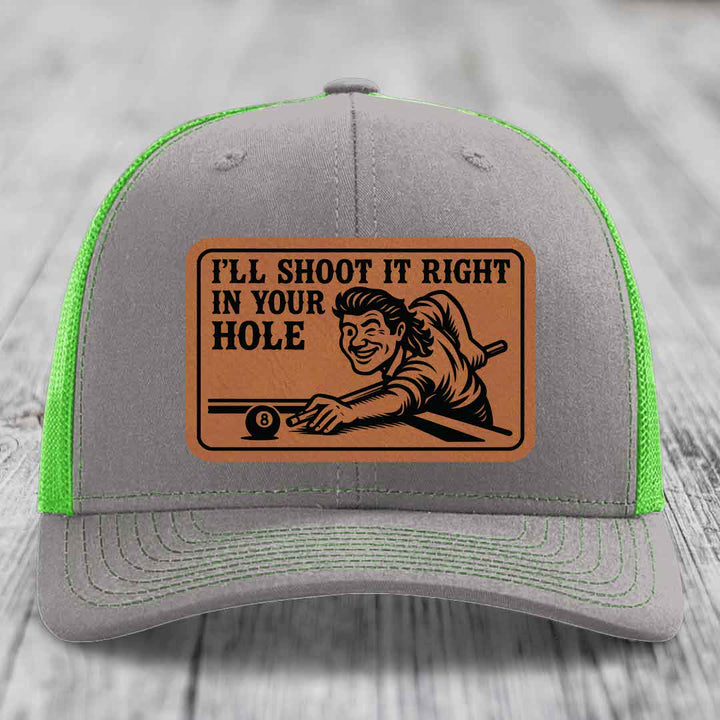 Ill Shoot It Right In Your Hole - Leather Patch Hat - Rawhide to Black Patch - Richardson 112 Snapback Trucker Hat