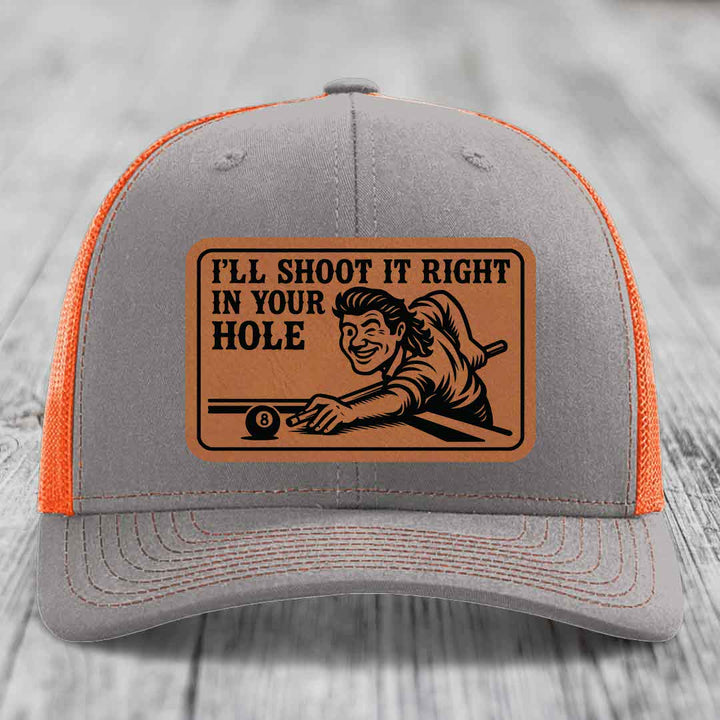 Ill Shoot It Right In Your Hole - Leather Patch Hat - Rawhide to Black Patch - Richardson 112 Snapback Trucker Hat