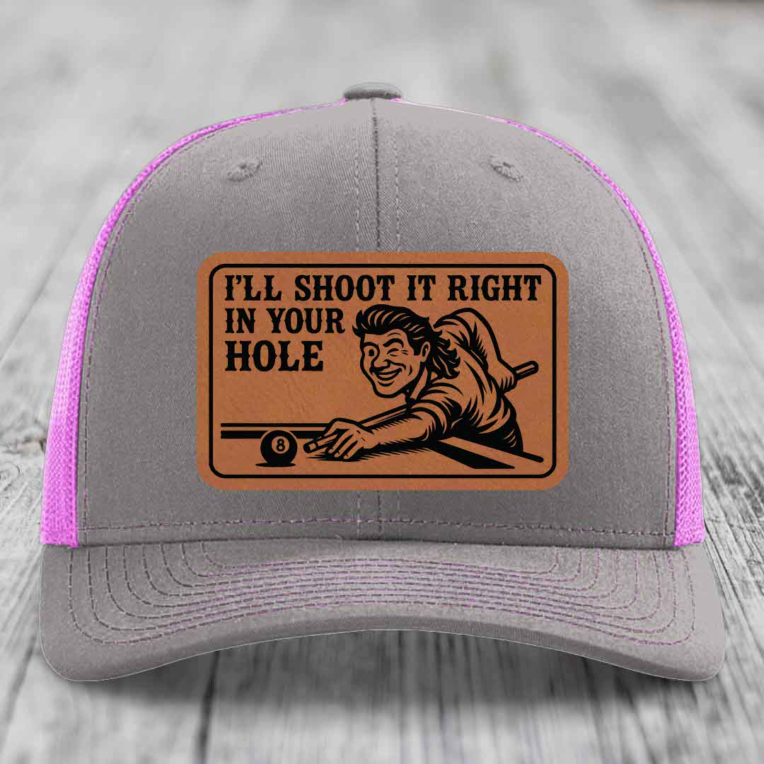 Ill Shoot It Right In Your Hole - Leather Patch Hat - Rawhide to Black Patch - Richardson 112 Snapback Trucker Hat