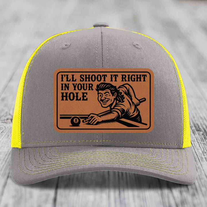 Ill Shoot It Right In Your Hole - Leather Patch Hat - Rawhide to Black Patch - Richardson 112 Snapback Trucker Hat