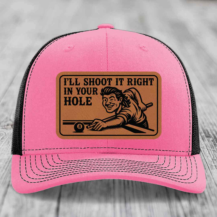 Ill Shoot It Right In Your Hole - Leather Patch Hat - Rawhide to Black Patch - Richardson 112 Snapback Trucker Hat