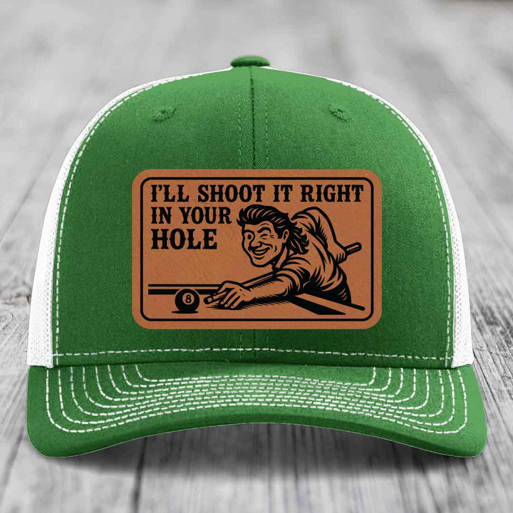 Ill Shoot It Right In Your Hole - Leather Patch Hat - Rawhide to Black Patch - Richardson 112 Snapback Trucker Hat