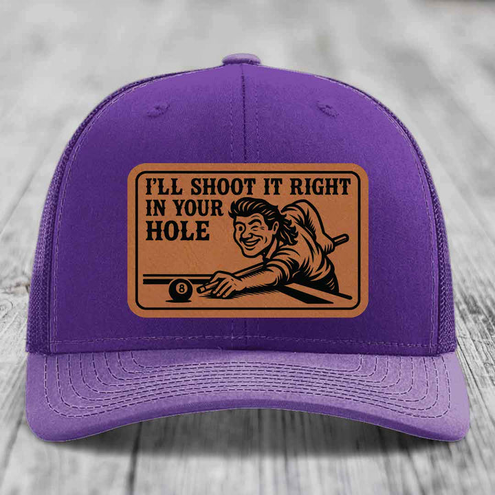 Ill Shoot It Right In Your Hole - Leather Patch Hat - Rawhide to Black Patch - Richardson 112 Snapback Trucker Hat