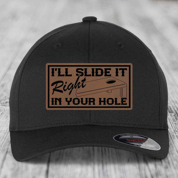 Ill Slide It Right In Your Hole - Leather Patch Hat - Dark Brown to Black Patch - Flexfit 6277 Fitted Hat