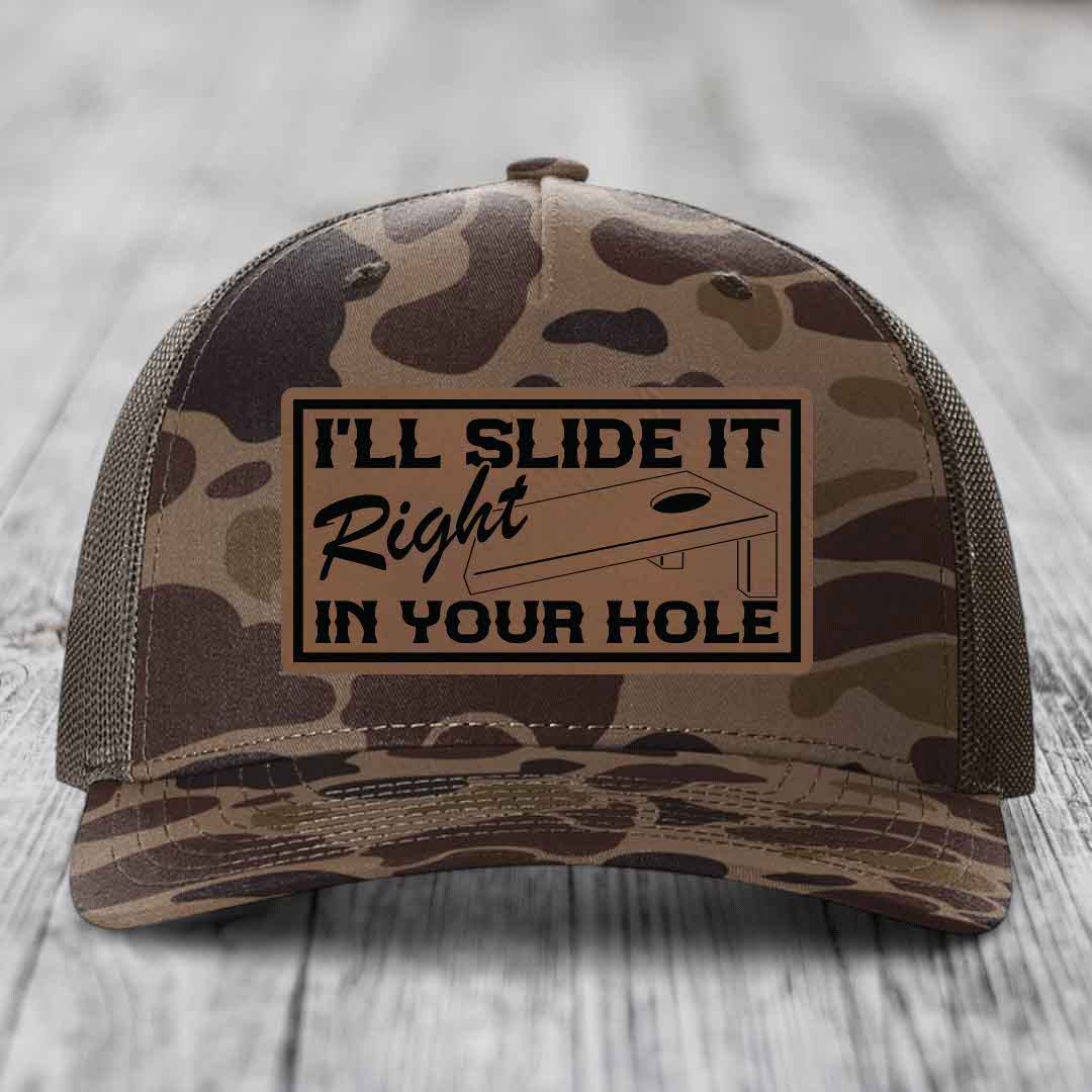 Ill Slide It Right In Your Hole - Leather Patch Hat - Dark Brown to Black Patch - Richardson 112PFP Snapback Trucker Hat