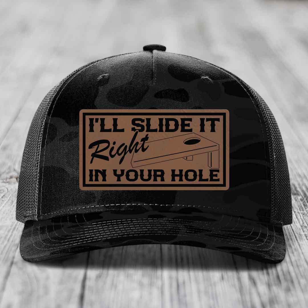 Ill Slide It Right In Your Hole - Leather Patch Hat - Dark Brown to Black Patch - Richardson 112PFP Snapback Trucker Hat