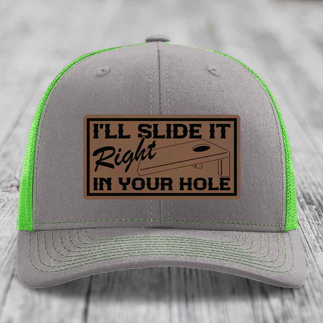 Ill Slide It Right In Your Hole - Leather Patch Hat - Dark Brown to Black Patch - Richardson 112 Snapback Trucker Hat