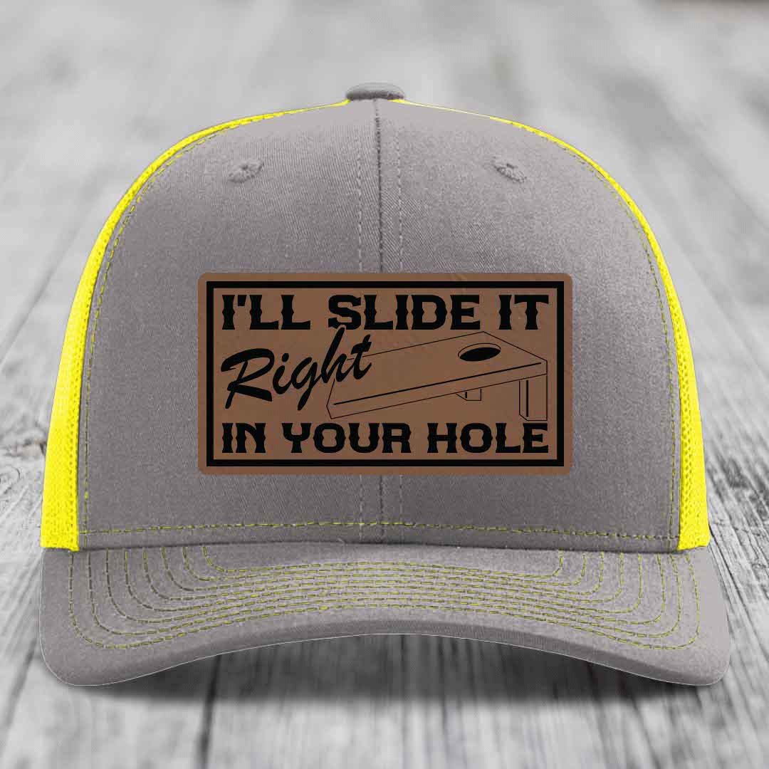 Ill Slide It Right In Your Hole - Leather Patch Hat - Dark Brown to Black Patch - Richardson 112 Snapback Trucker Hat