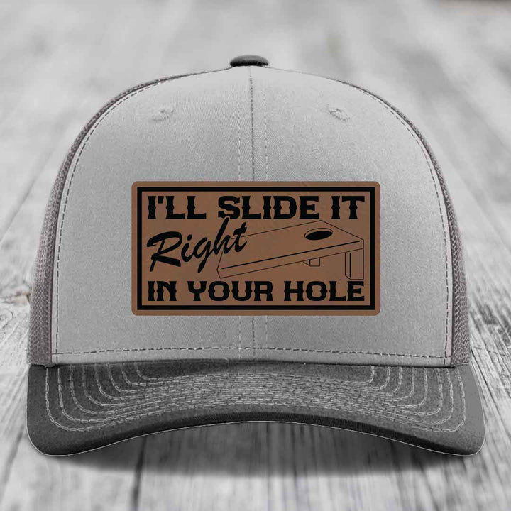 Ill Slide It Right In Your Hole - Leather Patch Hat - Dark Brown to Black Patch - Richardson 112 Snapback Trucker Hat